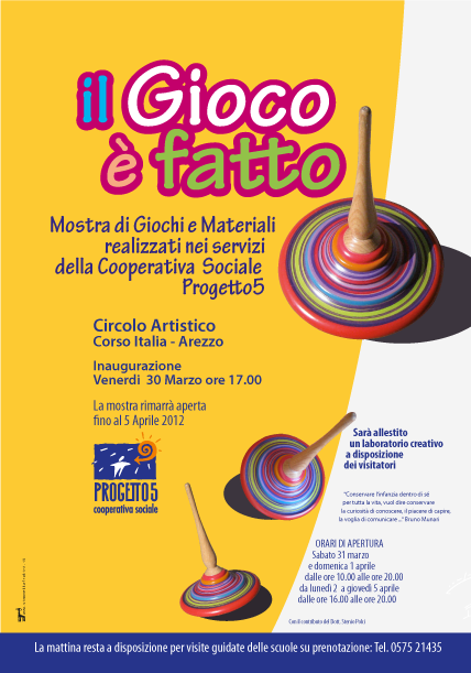 Manifesto "Il gioco è fatto" Mostra di giochi realizzati a cura della coop. Sociale Progetto5, Arezzo 2012